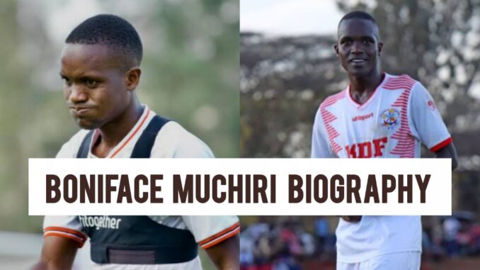 Boniface Muchiri Biography Boniface Muchiri Biography