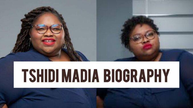 Tshidi Madia Biography Tshidi Madia Biography